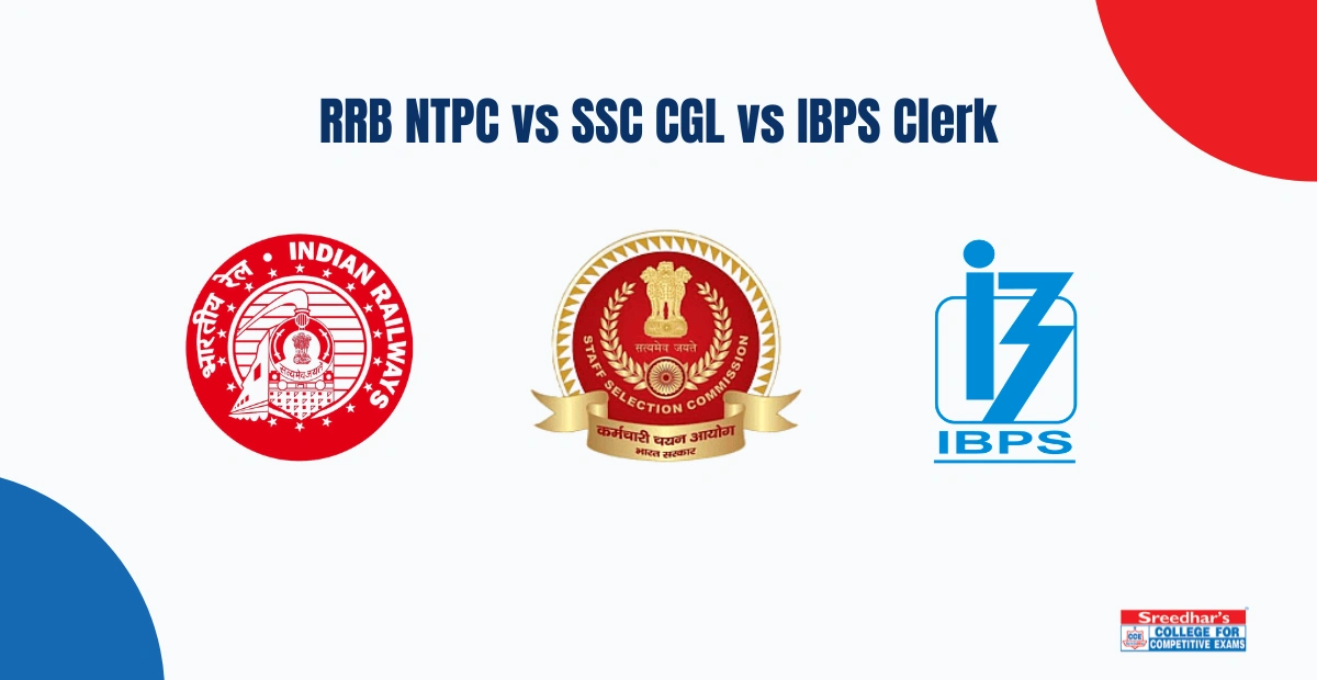 RRB NTPC vs SSC CGL vs IBPS Clerk